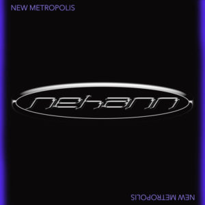 Nehann: New Metropolis / #2021reviews